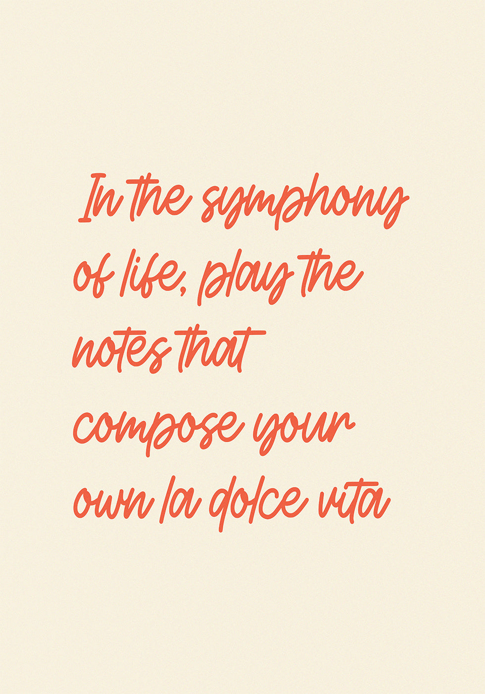 La Dolce Vita Symphony, Inspirational Quote Poster