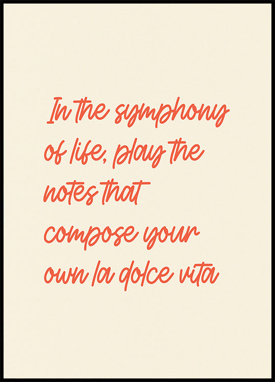 La Dolce Vita Symphony, Inspirational Quote Poster