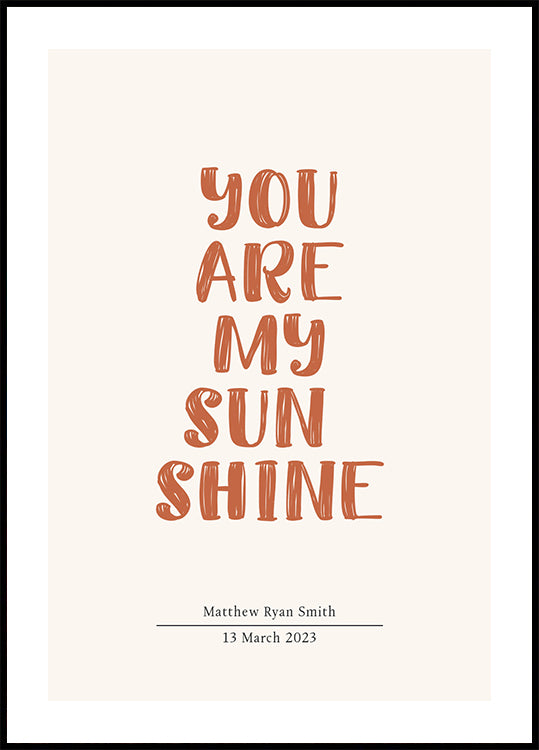 You Are My Sunshine, Personalized Name and Date Poster