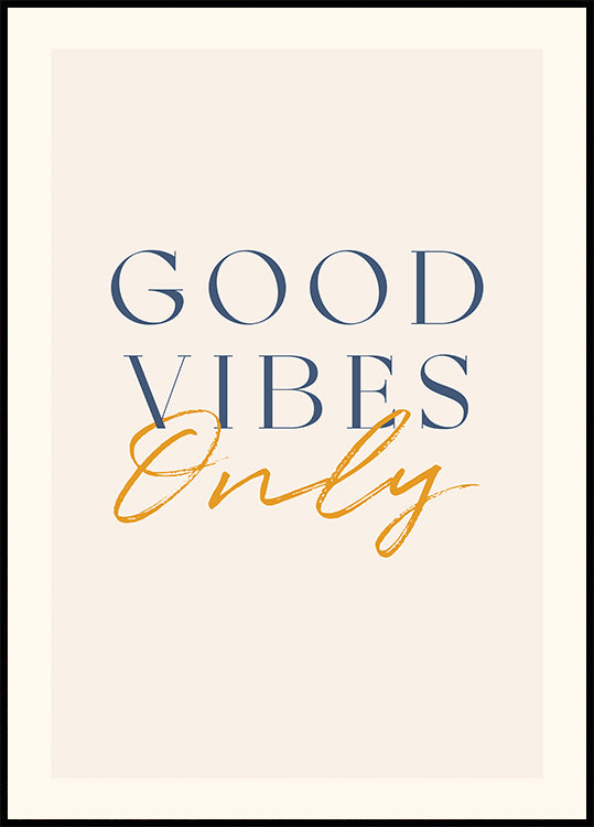 Good Vibes Only, Positive Quote Poster