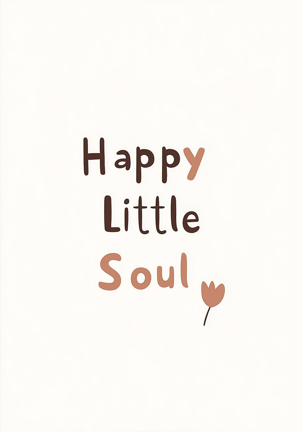 Happy Little Soul Poster