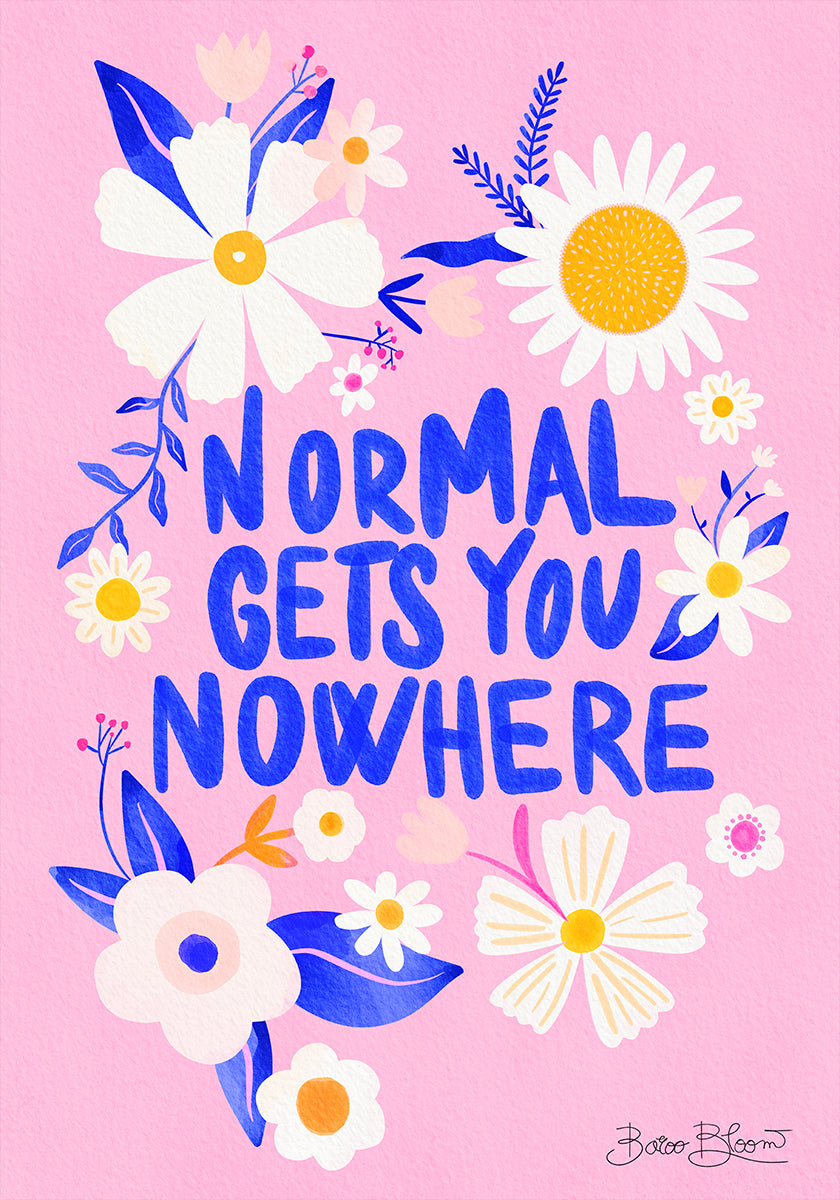 Normal Gets You Nowhere Poster