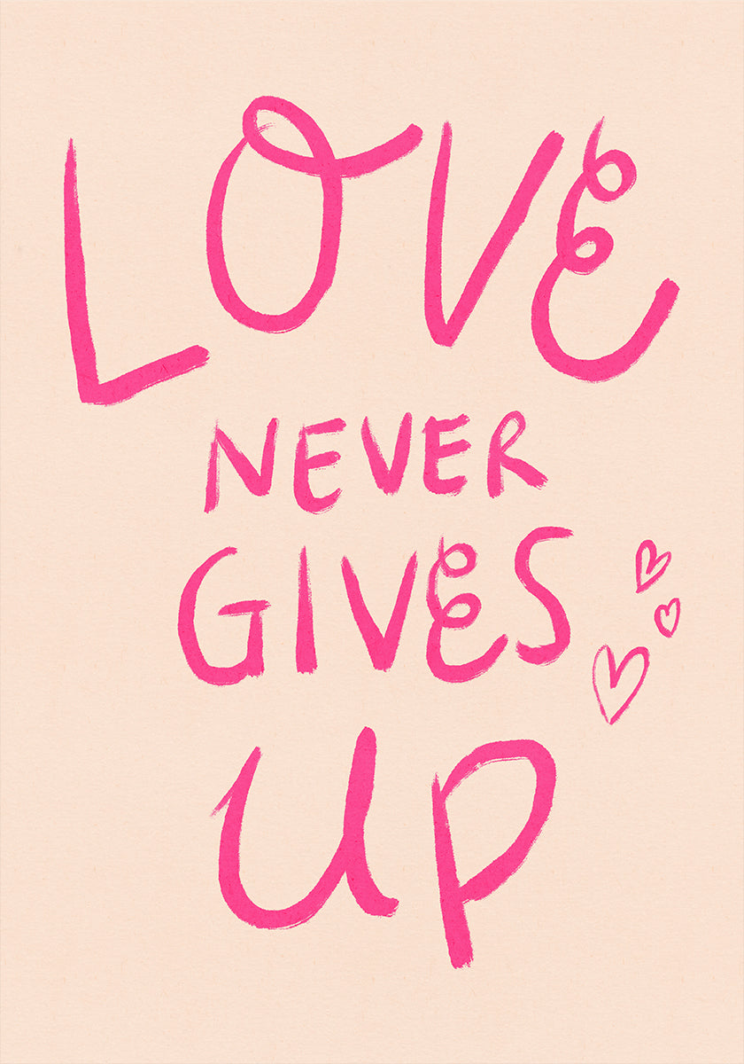 Love Never Gives Up Typography Poster Pink Poster