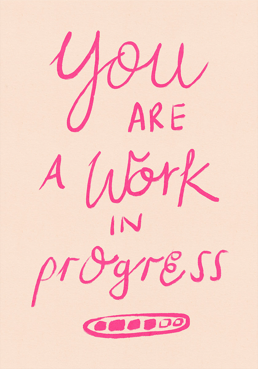 You are a Work in Progress Typography Poster Pink