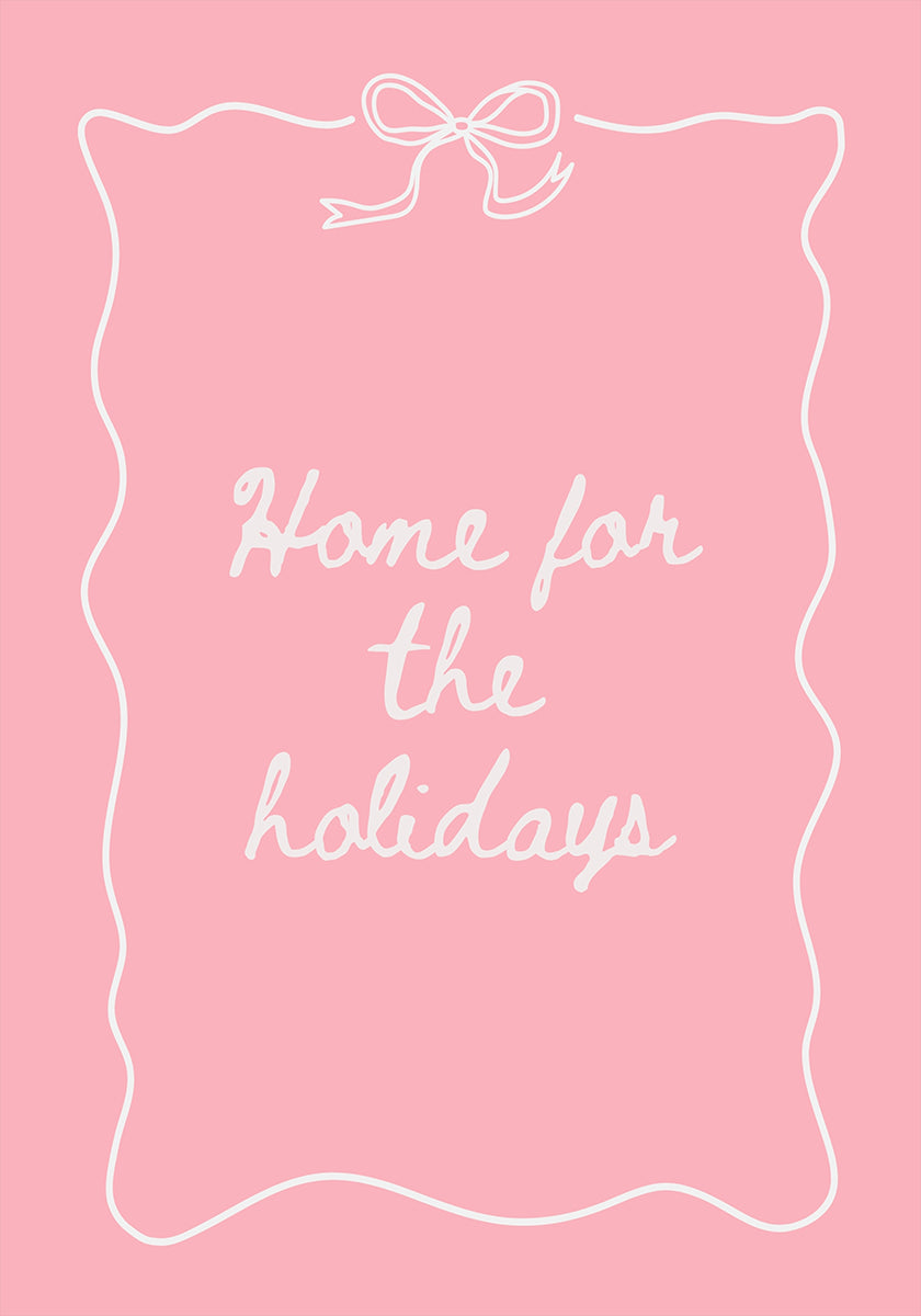 Home for the Holidays - White on Pink Poster