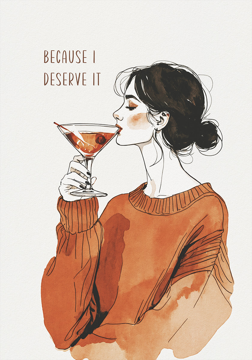 Because I Deserve It Plakat