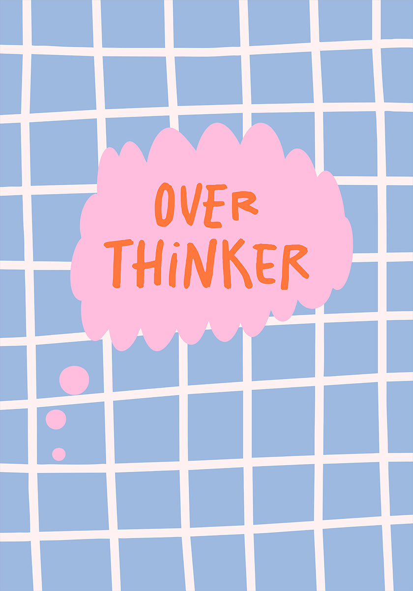 Overthinker - Sppech Bubble Poster