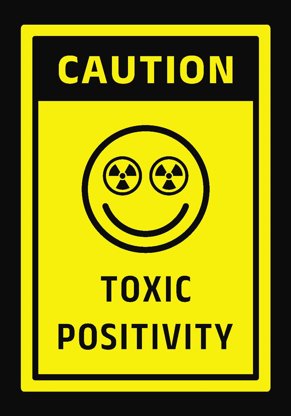 Toxic Positivity Poster