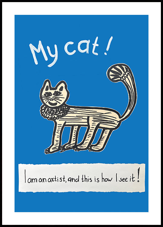 My Cat! Artist’s Point of View. Childlike Cat Drawing Poster