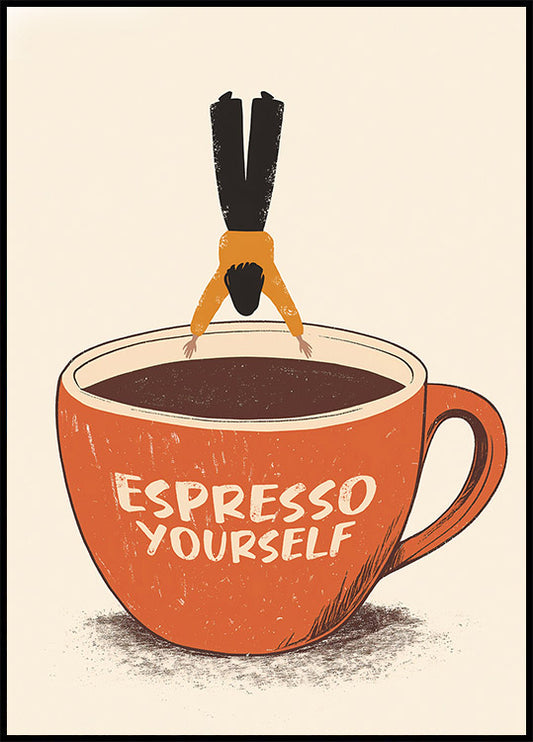 Espresso Yourself Poster