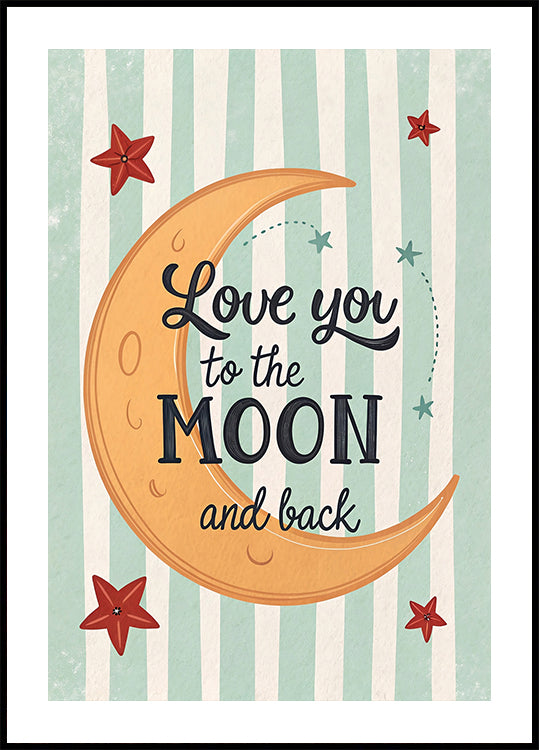 Love you to the moon and back Poster