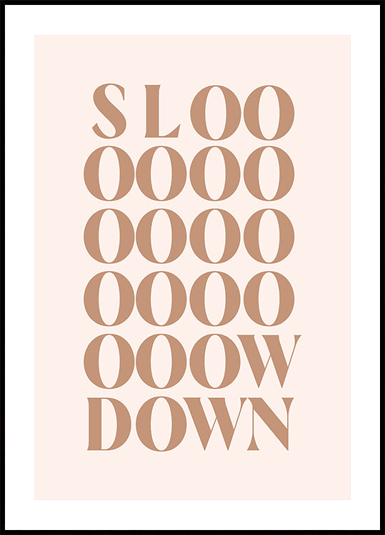 Slow Down
