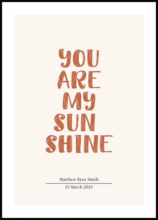 You Are My Sunshine, Personalized Name and Date Poster