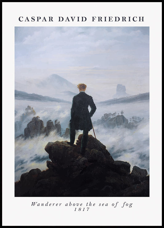 Wanderer Above the Sea of Fog Caspar David Friedrich, 1817 Poster