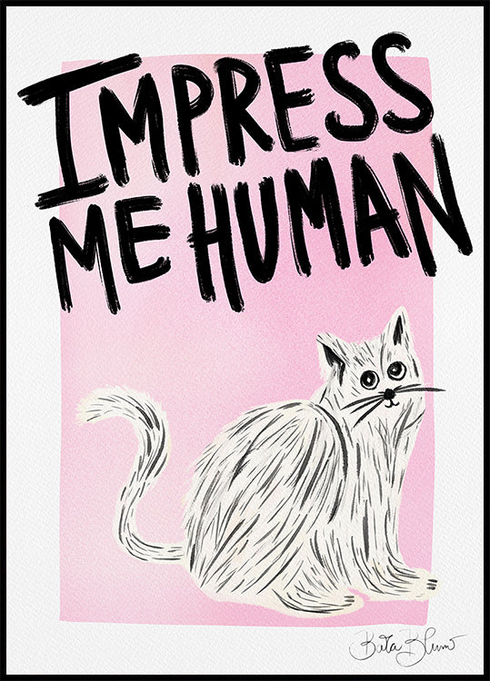 Cat Owner - Impress Me Human  Poster