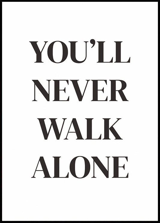 You'll Never Walk Alone Poster