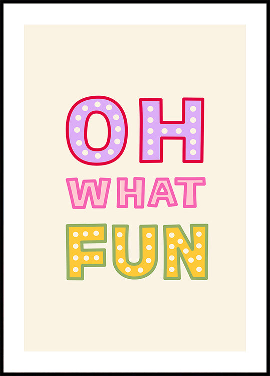 OH What Fun Poster