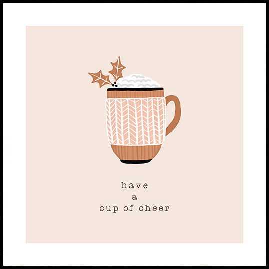 Have a Cup of Cheer Poster