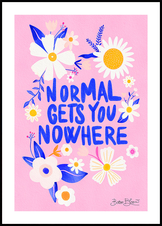 Normal Gets You Nowhere Poster