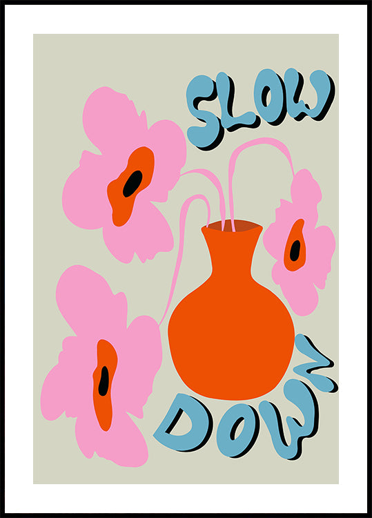 Slow Down Poster