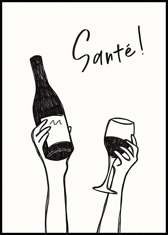 Hands holding a wine bottle and a wine glass with the text &quot;Cheers!&quot; in French Poster