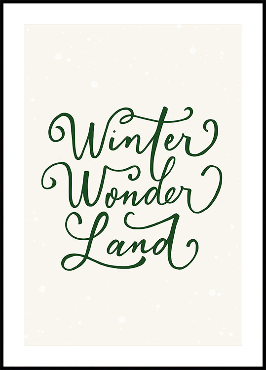 Winter Wonderland Text (green), Christmas Noël Holiday Winter Quote Typography Lettering Poster