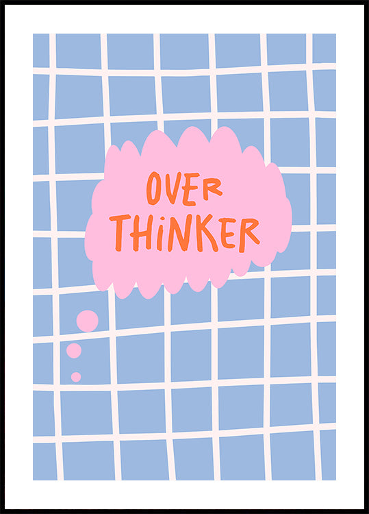 Overthinker - Sppech Bubble Poster