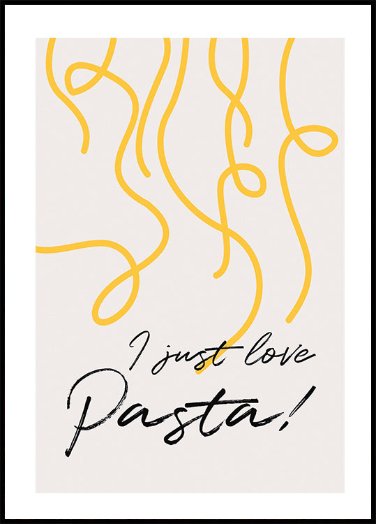I Just Love Pasta Poster
