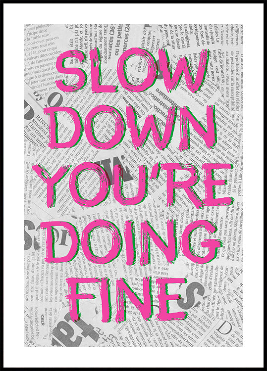Slow Down You're Doing Fine Poster, Minimalist Typography, Motivational Quote Wall Art, Bedroom Or Office Decor Poster