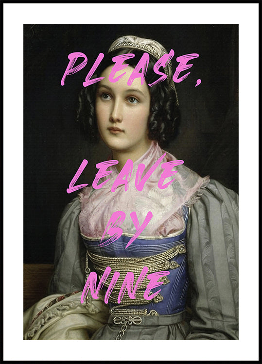 Please, Leave By Nine