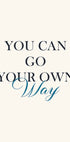 Your own way Plakat - Posterbox.no