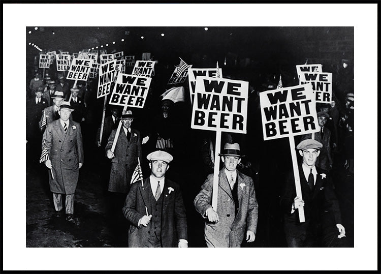 We Want Beer, Prohibition Protest Vintage Photography Poster