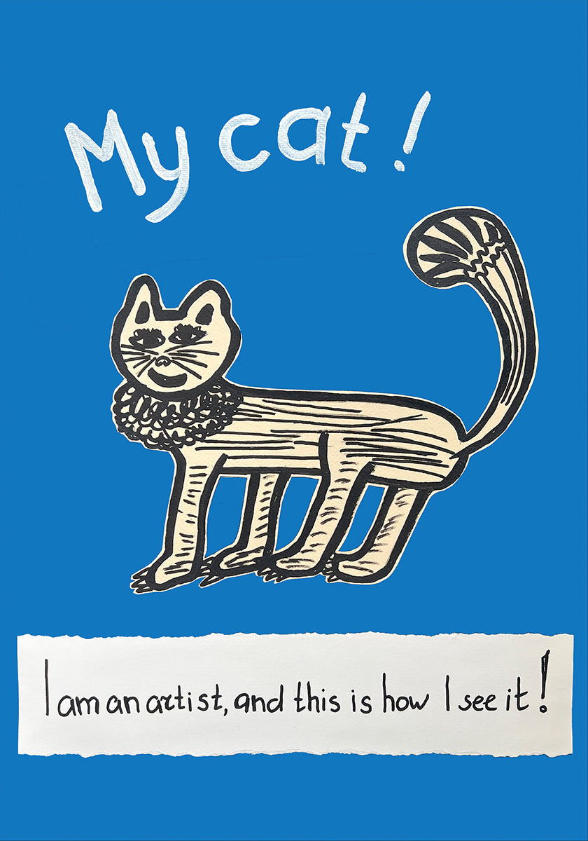 My Cat! Artist’s Point of View. Childlike Cat Drawing Poster