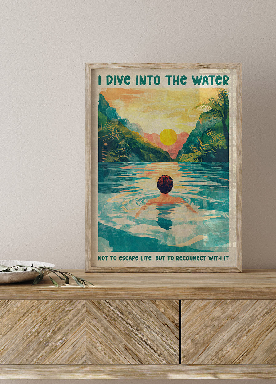 I Dive Into the Water Sunset River Poster