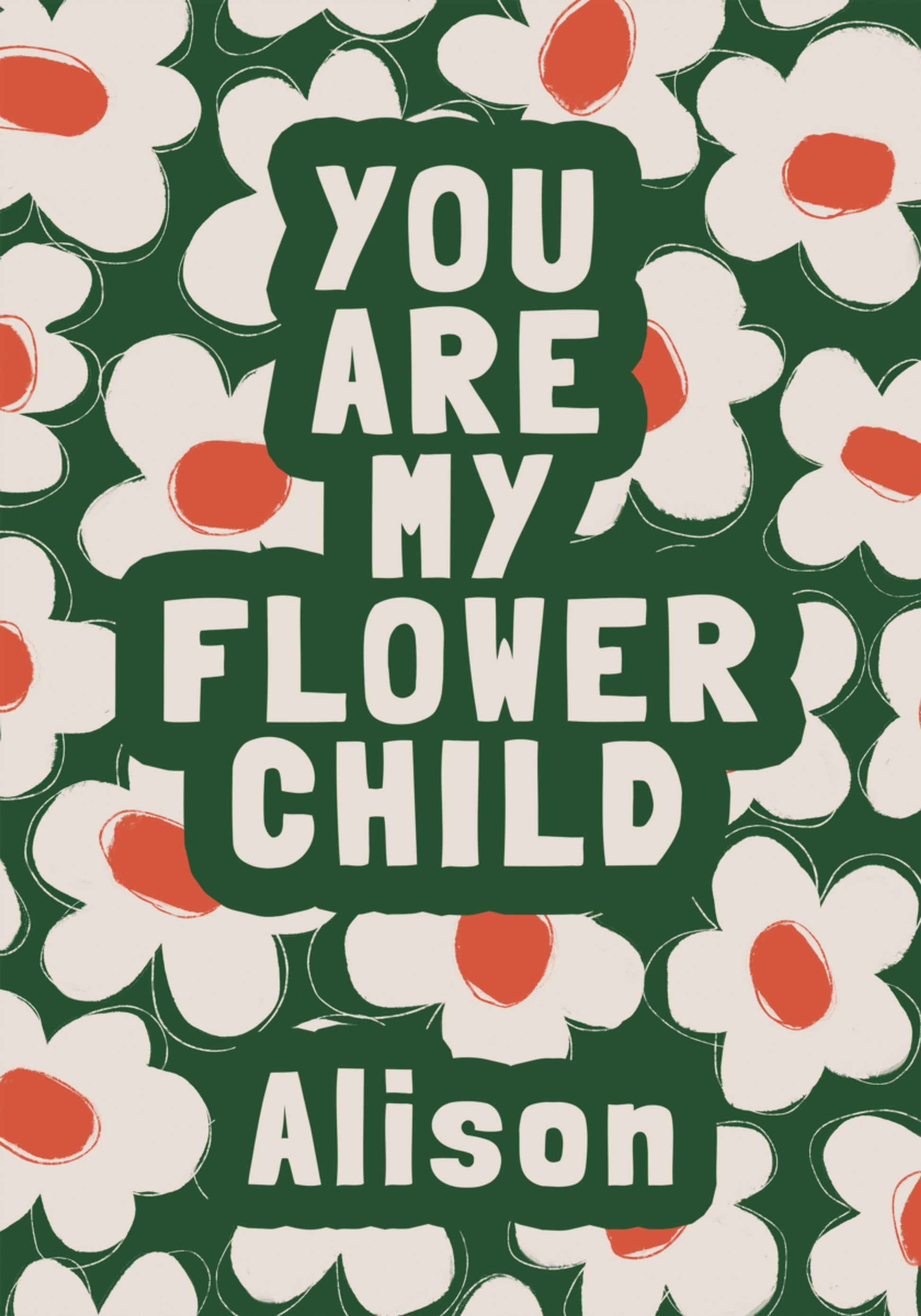 You Are My Flower Child Floral Typography Art